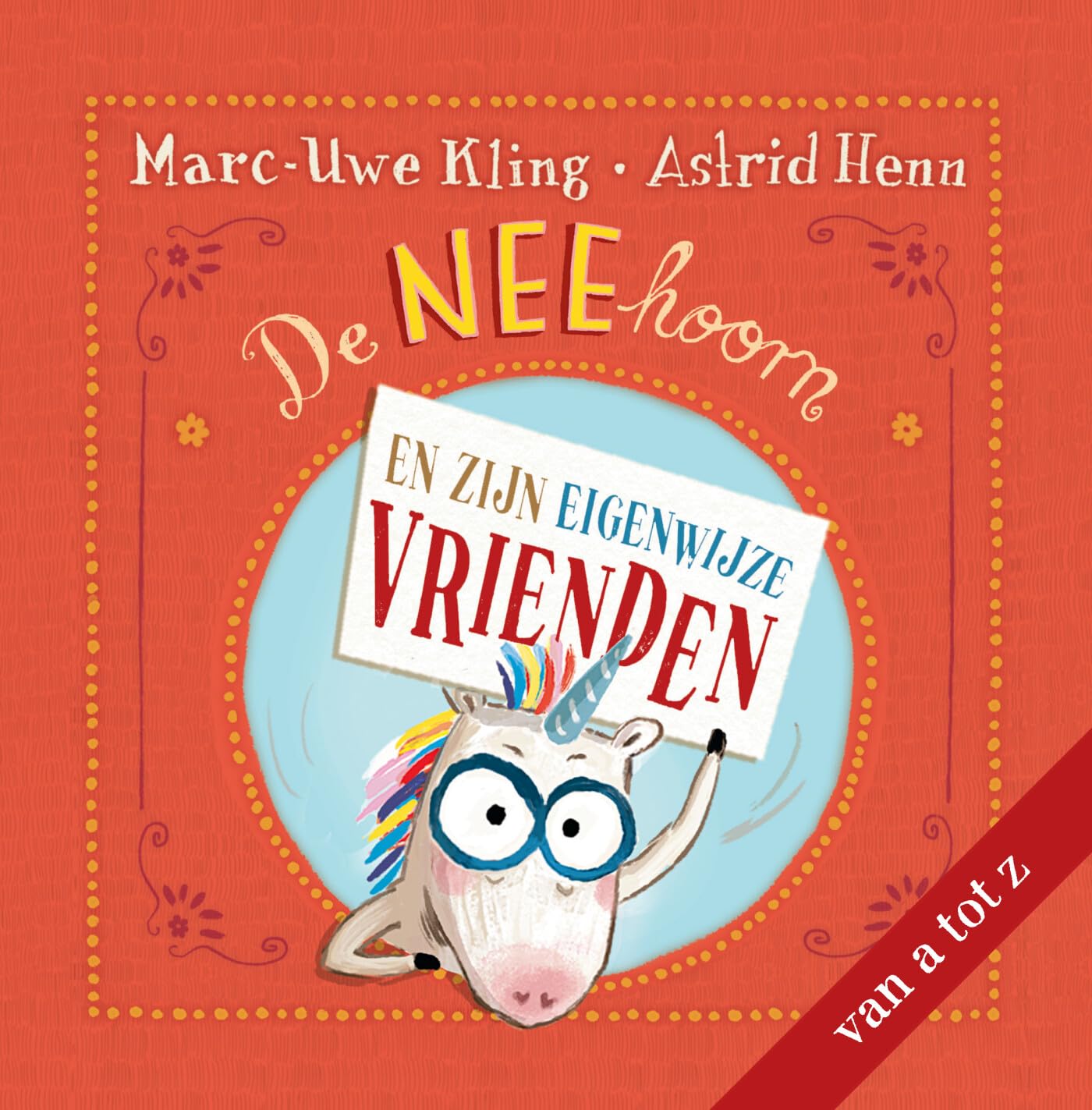 De NEEhoorn en zijn eigenwijze vrienden: van a tot z (Neehoorn, 5) Novels & Short Stories