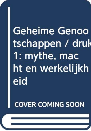 Geheime Genootschappen: mythe, macht en werkelijkheid Politics & History