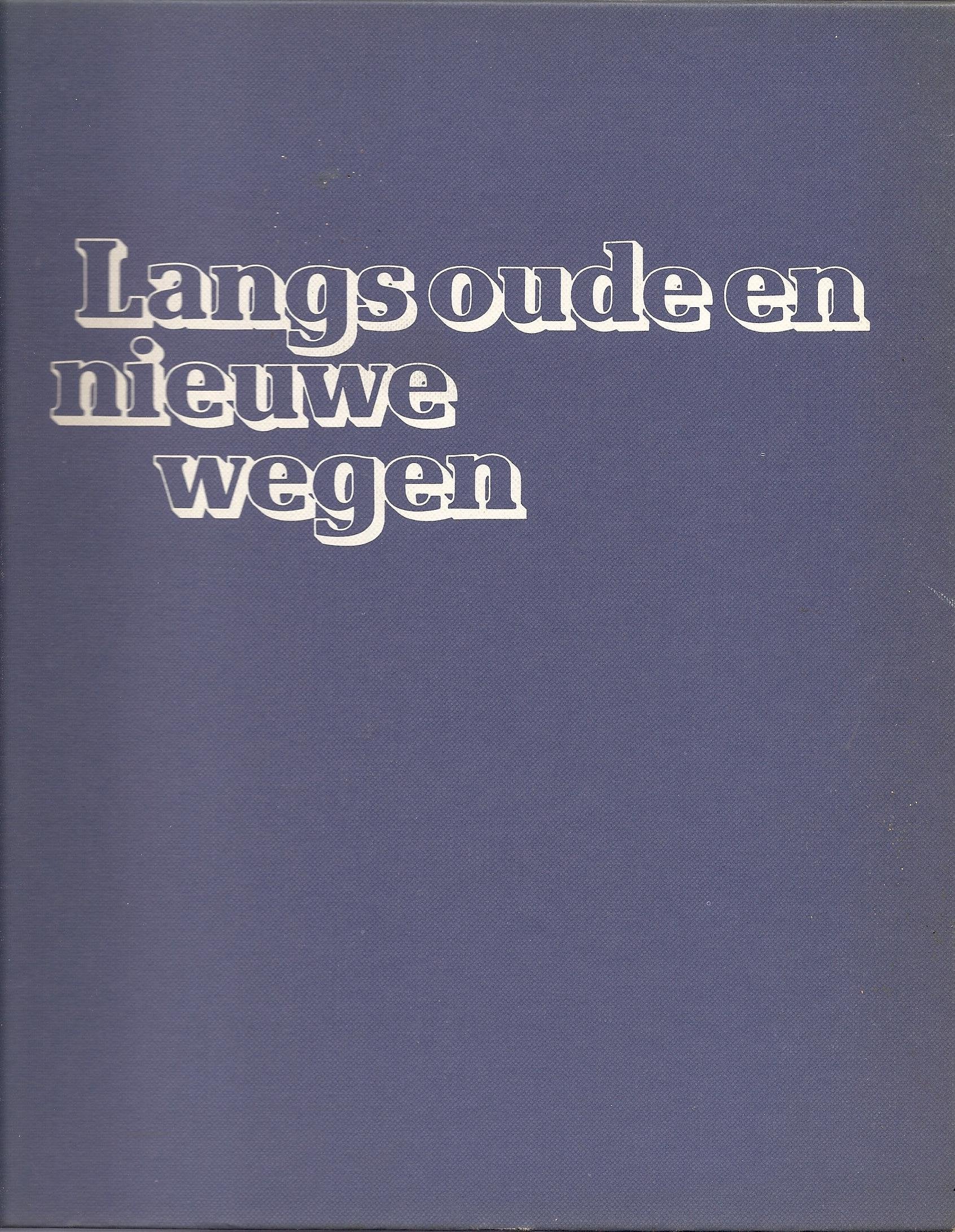 Langs oude en nieuwe wegen: zwerven door Nederland en België book
