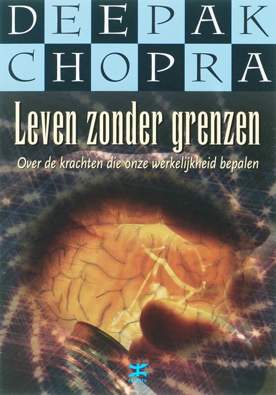 Leven zonder grenzen: over de krachten die onze werkelijkheid bepalen book