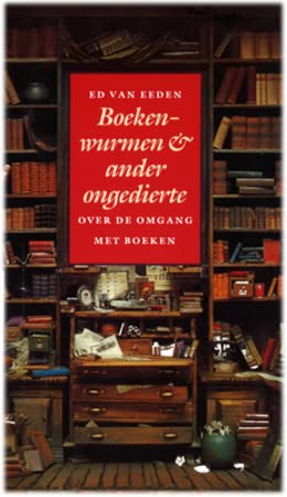Boekenwurmen en ander ongedierte: over de omgang met boeken book
