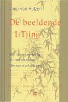 De beeldende I Tjing: een nieuwe vertaling van het klassieke Chinese wijsheidsboek book