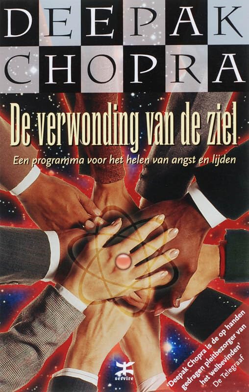 De verwonding van de ziel, druk 3: een programma voor het helen van angst en lijden book