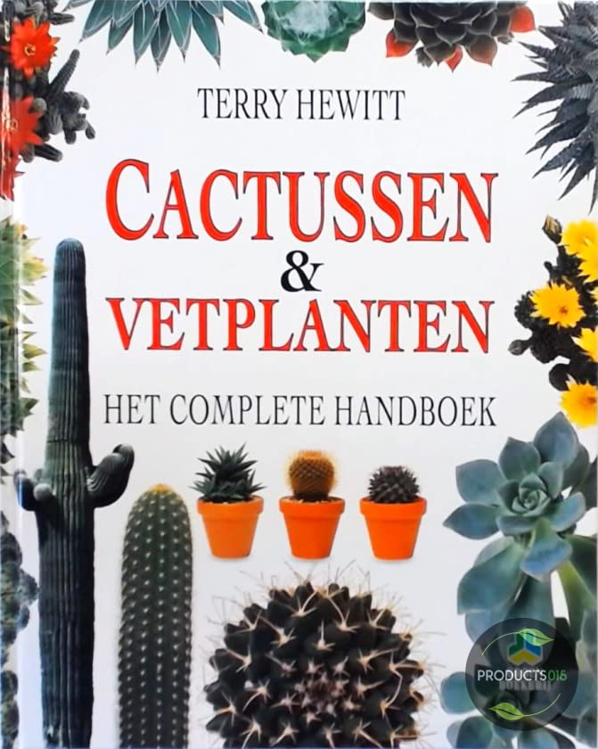 Cactussen en vetplanten: het complete handboek book