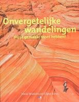 Onvergetelijke wandelingen die je gemaakt moet hebben / druk 1 book