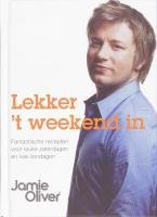 Lekker 't weekend in: fantastische recepten voor leuke zaterdagen en luie zondagen book