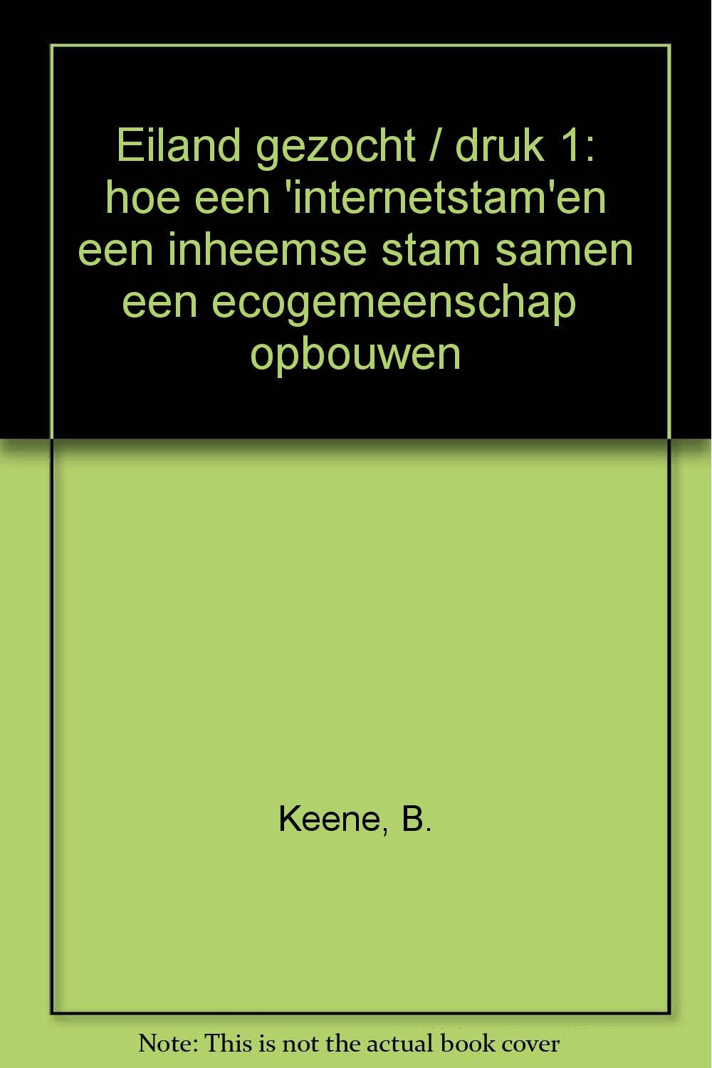 Eiland gezocht: hoe een 'internetstam' en een inheemse stam samen een ecogemeenschap opbouwen Books