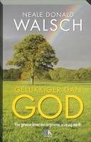 Gelukkiger dan God: hoe gewoon leven een ongewone ervaring wordt book