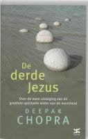 De derde Jezus: over de ware uitdaging van de grootste spirituele leider van de mensheid book