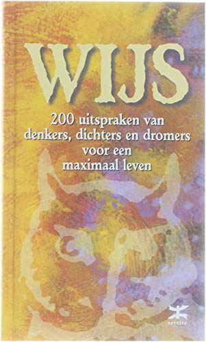 Wijs: 200 uitspraken van denkers, dichters en dromers voor een maximaal leven book