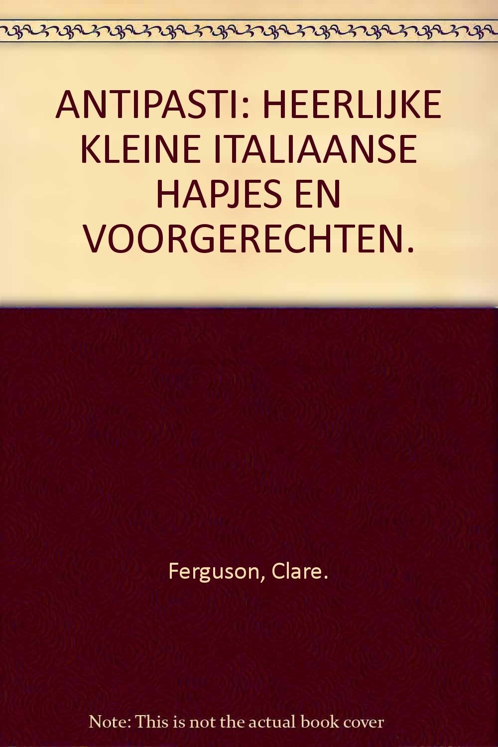 Antipasti: heerlijke kleine Italiaanse hapjes en voorgerechten book