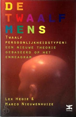 De twaalfmens: twaalf persoonlijkheidstypen: een nieuwe theorie gebaseerd op het enneagram Psychology