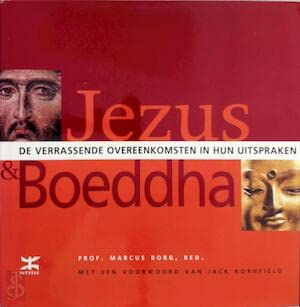 Jezus en Boeddha: de verrassende overeenkomsten in hun uitspraken Religion & Esotericism