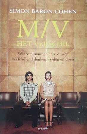 Lifetime M /V: het verschil : waarom mannen en vrouwen verschillend denken, voelen en doen book