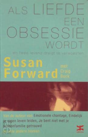 Als liefde een obsessie wordt: ... en twee levens dreigt te verwoesten book