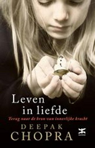 Leven in liefde: terug naar de bron van innerlijke kracht book