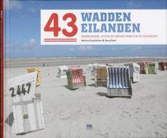 43 Waddeneilanden: Nederlandse, Duitse en Deense parels in de Noordzee book
