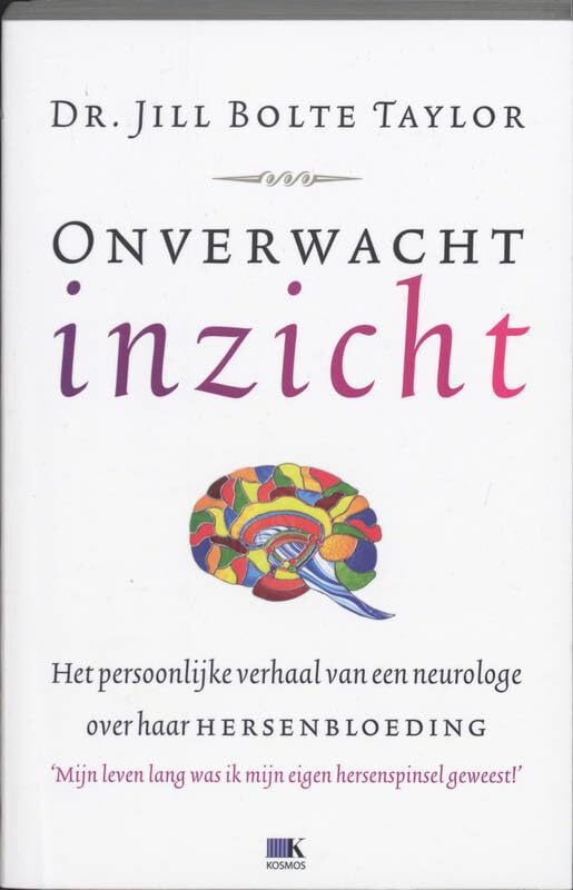 Onverwacht inzicht: het persoonlijke verhaal van een neurologe over haar hersenbloeding book