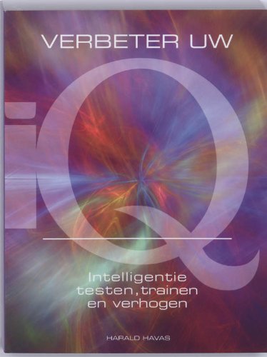 Verbeter uw IQ: intelligentie testen, trainen en verhogen book