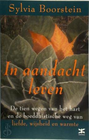 In aandacht leven: de tien wegen van het hart en de boeddhistische weg van liefde, wijsheid en warmte Psychology