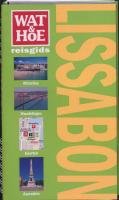 Wat & hoe reisgidsen Lissabon: Wat & Hoe reisgids book