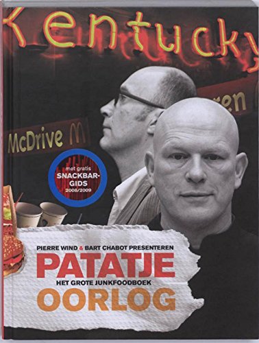 Patatje oorlog: het grote junkfoodboek book