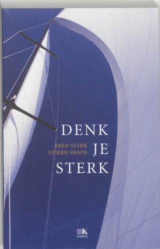 Denk je sterk: meer zelfwaardering, meer zelfvertrouwen! : overwin verlegenheid, beter omgaan met anderen book