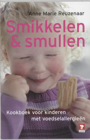 Smikkelen en smullen: kookboek voor kinderen met voedselallergieën book