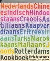 Het Rotterdams kookboek: ingrediënten, recepten en achtergronden van 13 eetculturen book