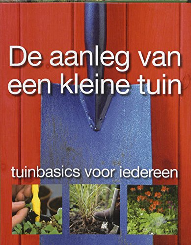 De aanleg van een kleine tuin book