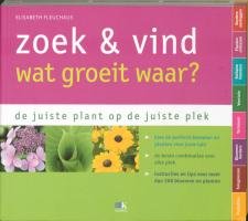 Zoek en vind - wat groeit waar?: de juiste planten op de juiste plek Books