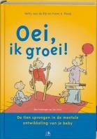 Oei, ik groei!: de tien sprongen in de mentale ontwikkeling van je baby Books