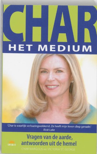 Char het medium / Midprice / druk 26: vragen van de aarde, antwoorden uit de hemel book