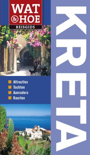 Kreta: Wat & Hoe reisgids (Wat & hoe reisgidsen) Leisure, Home & Garden