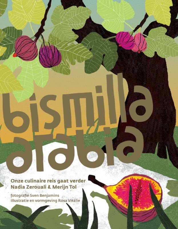 Bismilla Arabia: de keukens van Palestina, Israel, Turkije, Sardinie, Catalonie, Libie en Algerije book