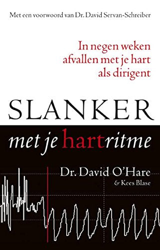 Slanker met je hartritme: in negen weken afvallen met je hart als dirigent Medicine