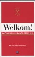 Welkom: gastvrijheid, de sleutel tot succes book