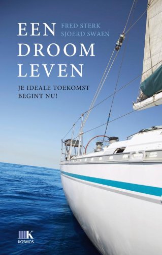 Een droomleven: je ideale toekomst begint nu! Psychology