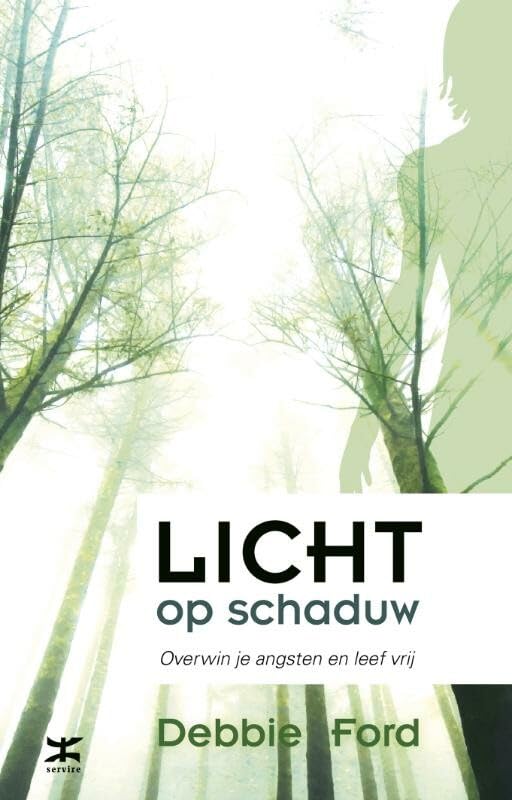 Licht op schaduw: overwin je angsten en leef vrij book