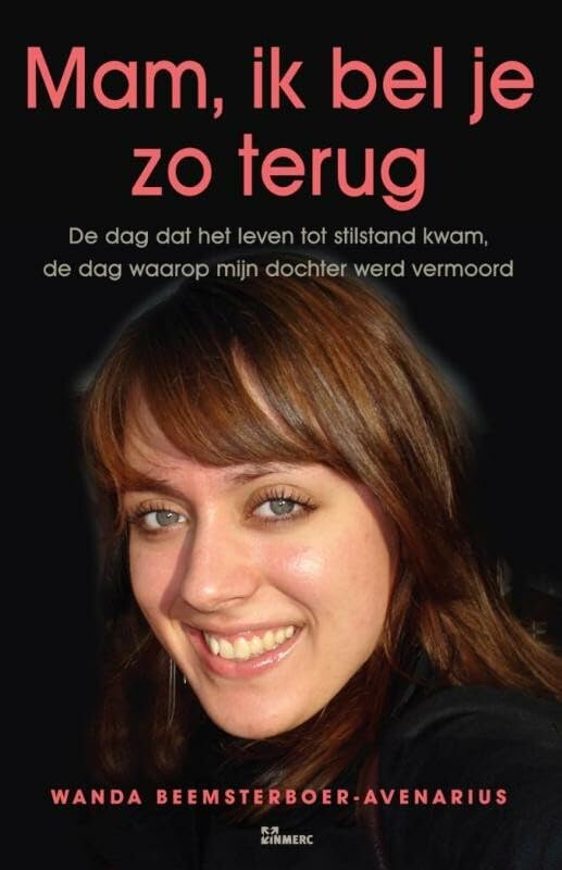 Mam, ik bel je zo terug: De dag dat het leven tot stilstand kwam, de dag waarop mijn dochter werd vermoord Manga