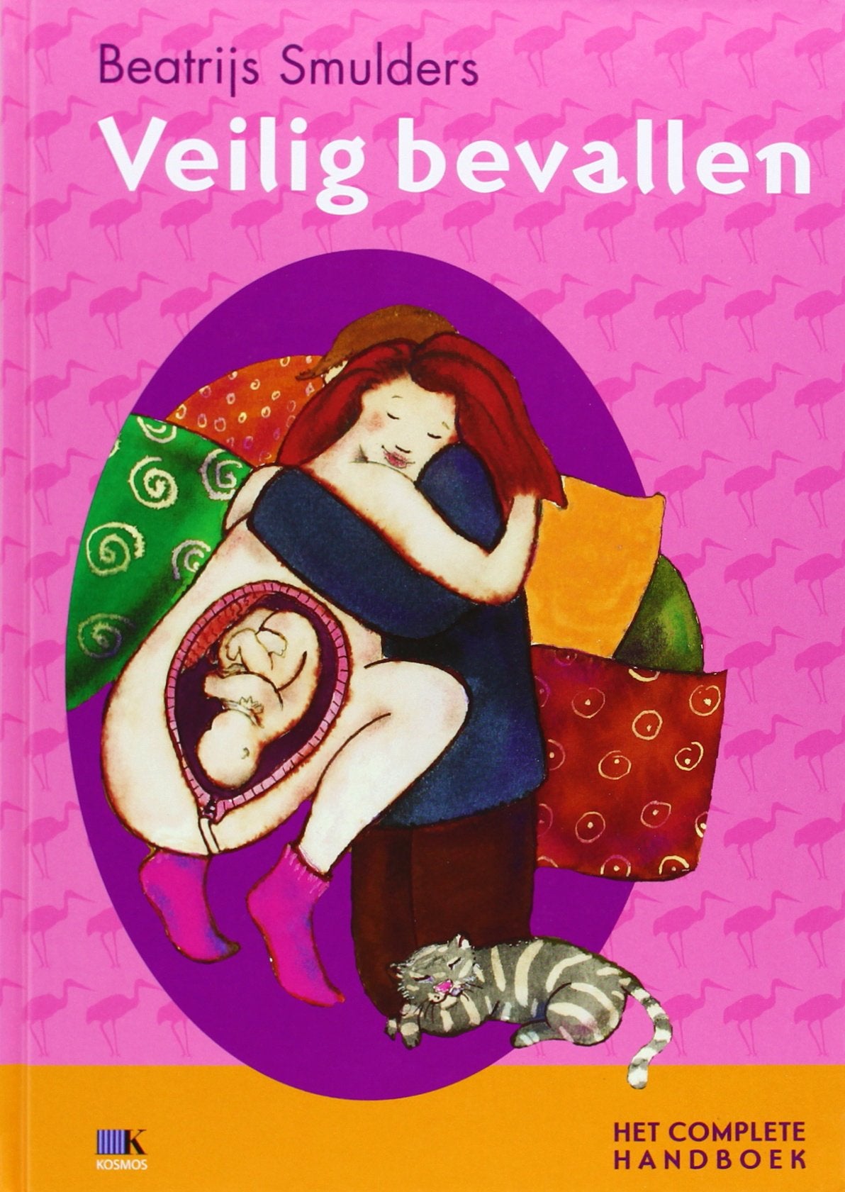 Veilig bevallen: het complete handboek book