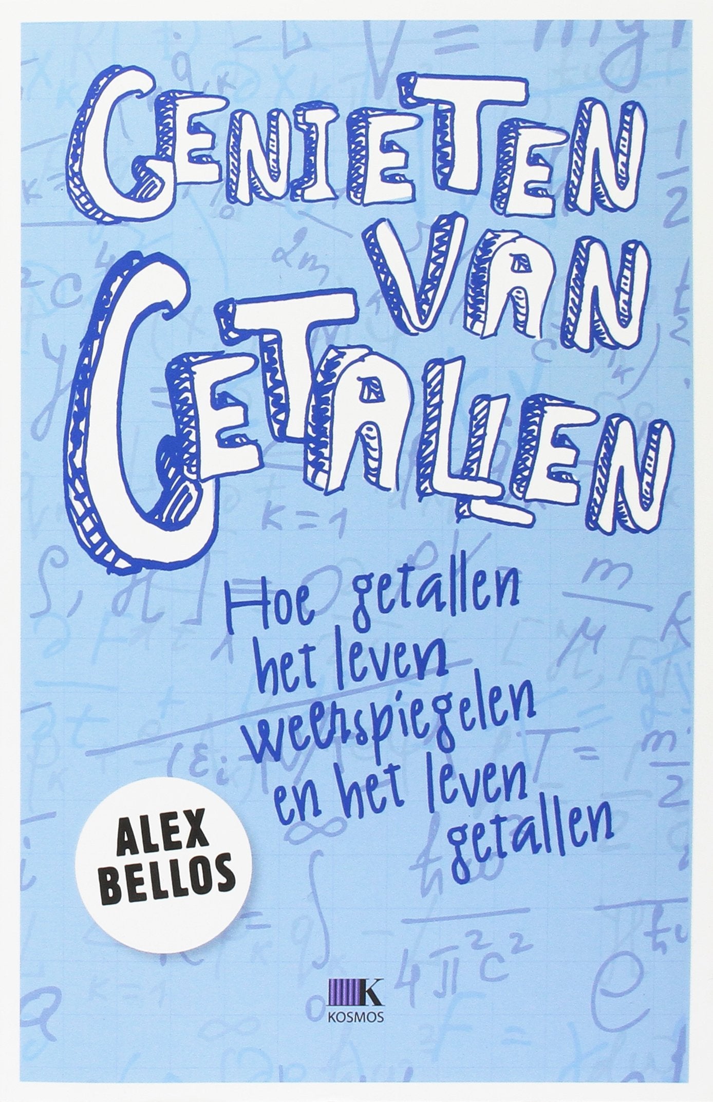 Genieten van getallen: hoe getallen het leven weerspiegelen en het leven getallen book