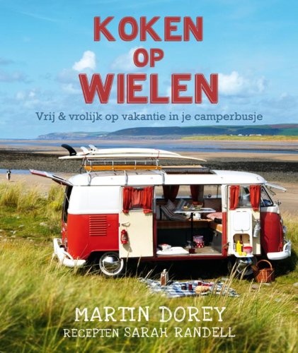 Koken op wielen: vrij & vrolijk op vakantie in je camperbusje Leisure, Home & Garden