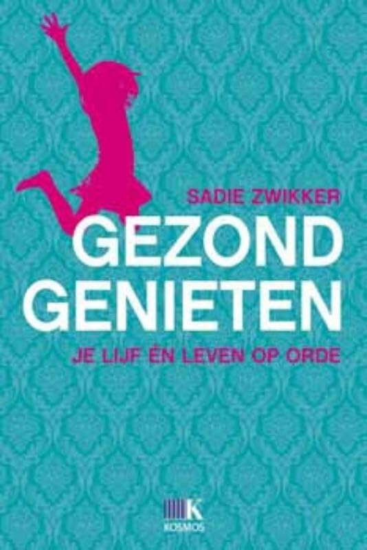 Gezond genieten: je lijf én leven op orde book