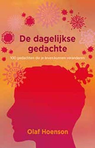 De dagelijkse gedachte: 100 gedachten die je leven kunnen veranderen book