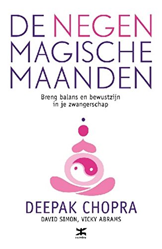 De negen magische maanden: breng balans en bewustzijn in je zwangerschap Health, Nutrition & Fitness
