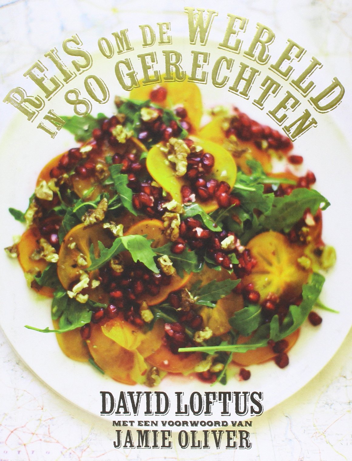 Reis om de wereld in 80 gerechten: met klassiekers van de populairste chefs ter wereld Leisure, Home & Garden