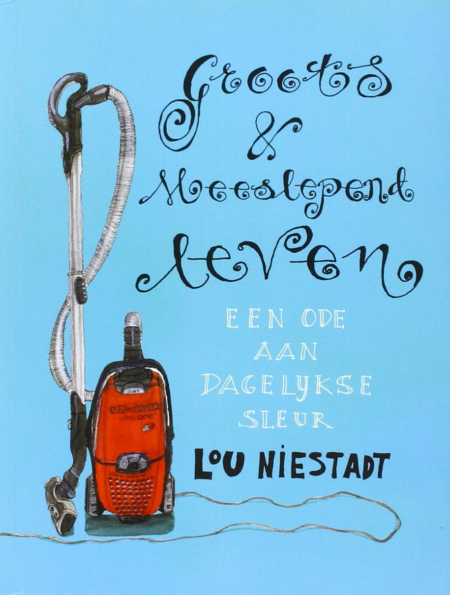 Groots en meeslepend leven: een ode aan dagelijkse sleur Lifestyle