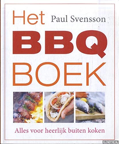 Het BBQ boek. Alles voor heerlijk buiten koken Books