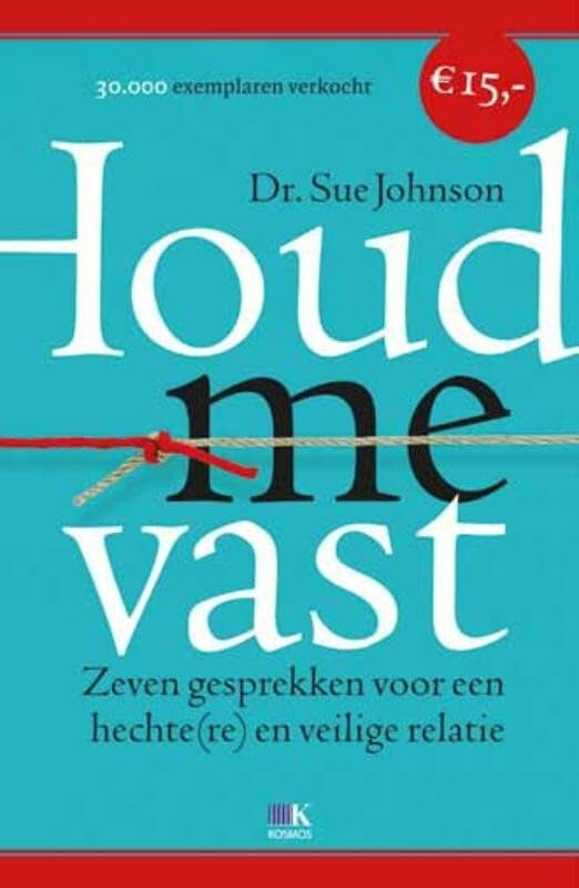 Houd me vast: zeven gesprekken voor een hechte(re) en veilige relatie Psychology